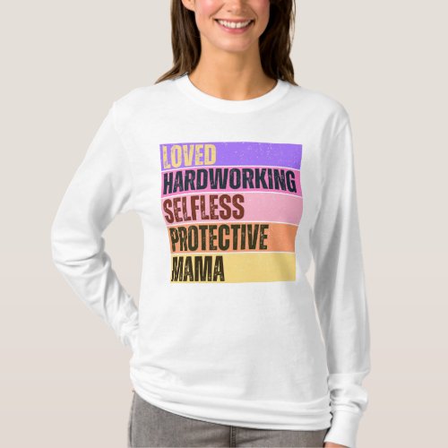 Loved Hardworking Mama T_Shirt