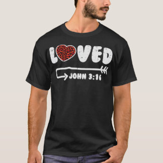 Loved John 316 Leopard Heart Valentines Day Christ T-Shirt
