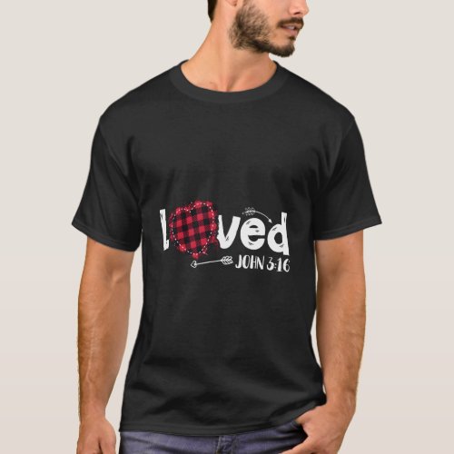 Loved John 316 Red Plaid He Christian Day T_Shirt