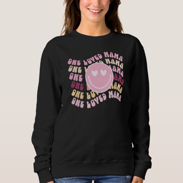 Loved Mama Design Sweatshirt (Front)