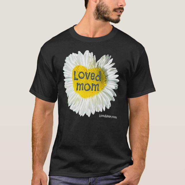 Loved Mom Heart Daisy Mother's Day Flower 5 T-Shirt (Front)