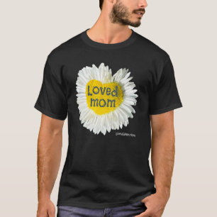 Loved Mom Heart Daisy Mother's Day Flower 6 T-Shirt