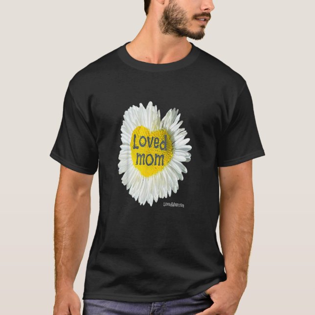 Loved Mom Heart Daisy Mother's Day Flower T-Shirt (Front)