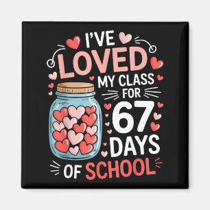 Loved My Cl For 67 Days Of School Valentine's Day  Magnet