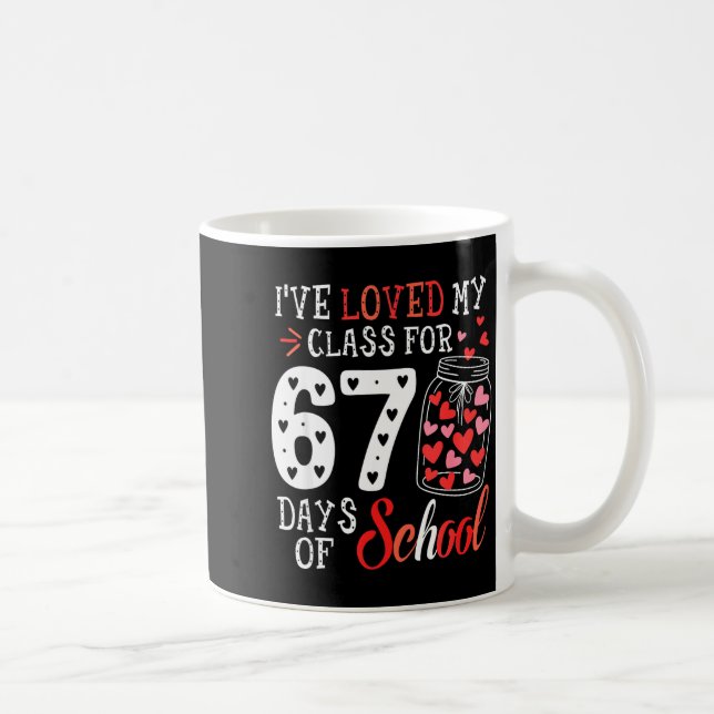 Loved My Cl For 67 Days Of School Valentines Day T Coffee Mug (Right)