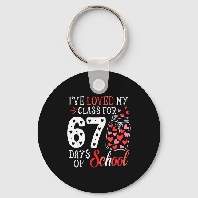 Loved My Cl For 67 Days Of School Valentines Day T Keychain (Front)
