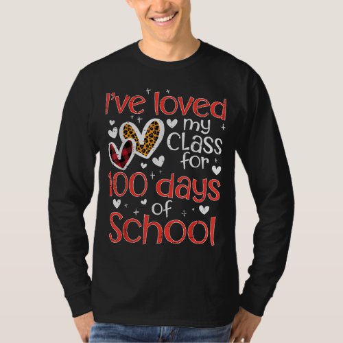 Loved My Class For 100 Days Of School Valentines D T_Shirt