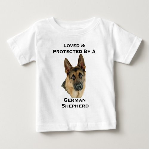 Loved  Protected By A German Shepherd Baby T_Shirt