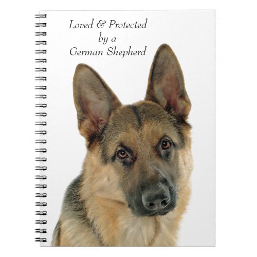 Loved  Protected by a German Shepherd Notebook