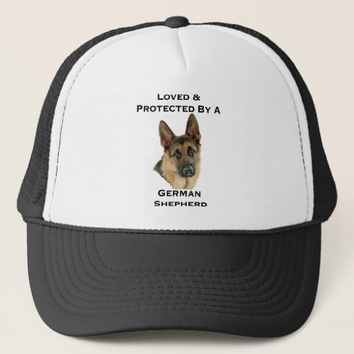 Loved  Protected By A German Shepherd Trucker Hat