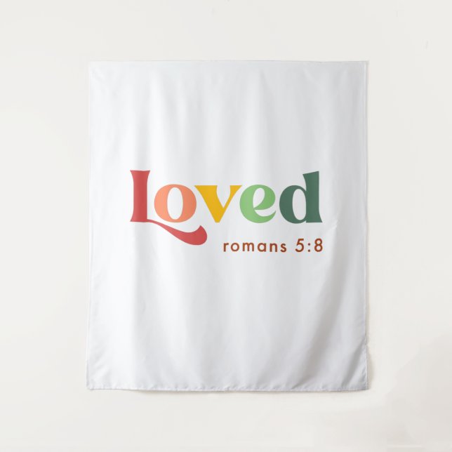 Loved Roman 5:8 Bible Verse  Tapestry (Front)