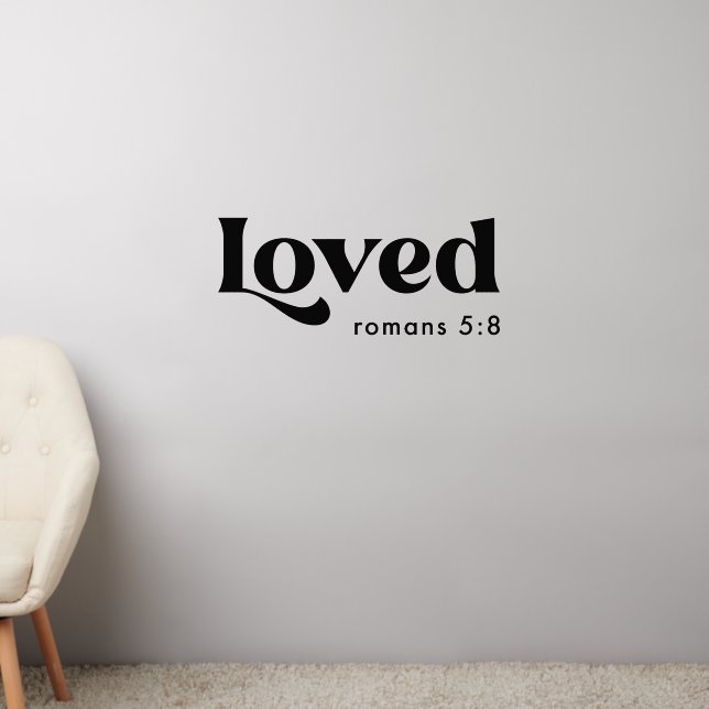 Loved Romans 5:8 Christian Nursery Wall Decal (Living Room 2)