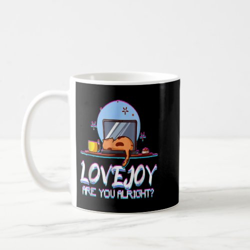 Lovejoy Are You Alright Bored Cat Coffee Mug