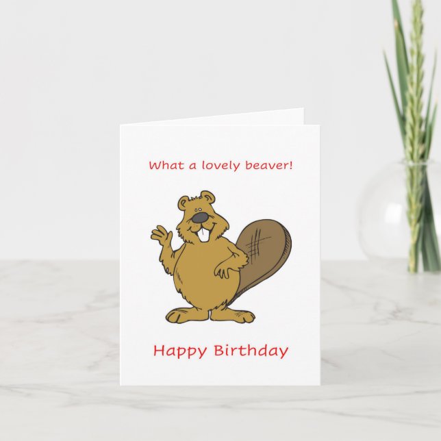 Lovely beaver, Happy Birthday Card (Front)