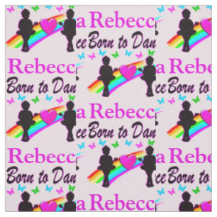 LOVELY BORN TO DANCE PERSONALIZED BALLET FABRIC