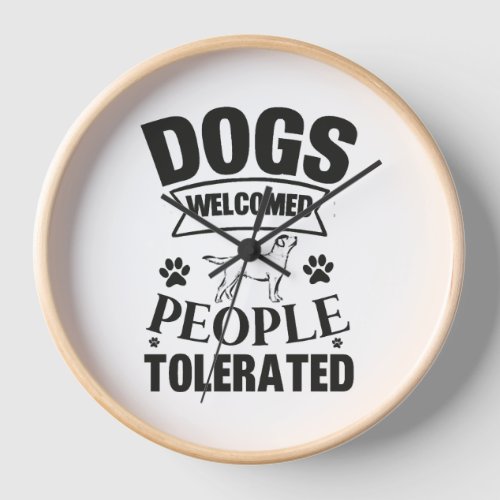 lovely dog lover Dogs Welcomed People Tolerated Clock