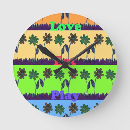 Lovely Girly Eat Love Play Pop Art  colors design Round Clock
