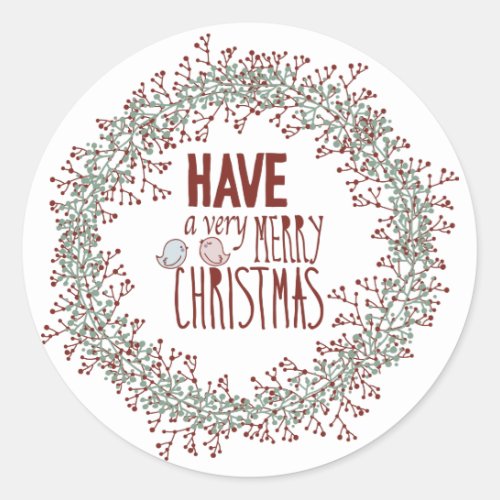 Lovely Have a very Merry Christmas Holiday Wreath Classic Round Sticker