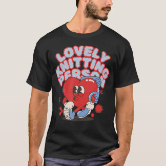 Lovely Knitting Person With Backpacking Heart Yarn T-Shirt