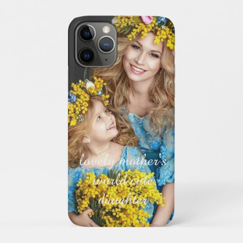 lovely mothers world cute daughter iPhone 11 pro case