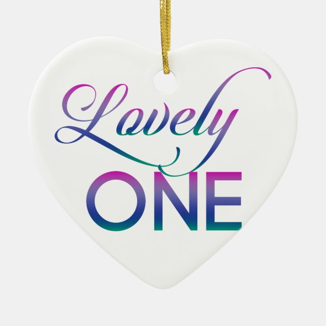 Lovely One Ceramic Ornament (Front)