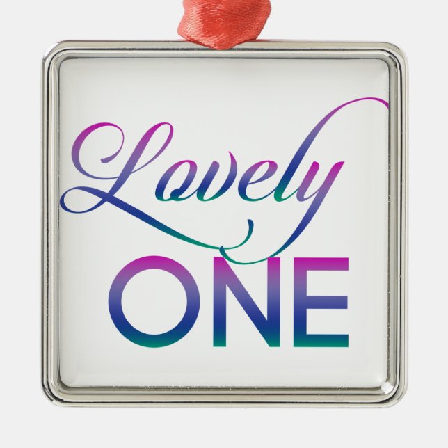 Lovely One Metal Ornament (Front)