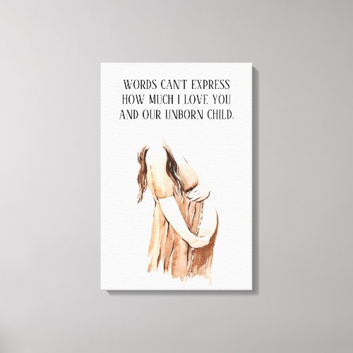 Lovely Pregnancy Wife Gift With Romantic Quote Canvas Print