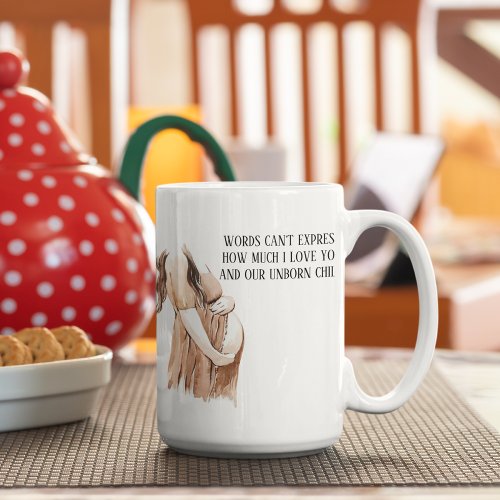Lovely Pregnancy Wife Gift With Romantic Quote Coffee Mug