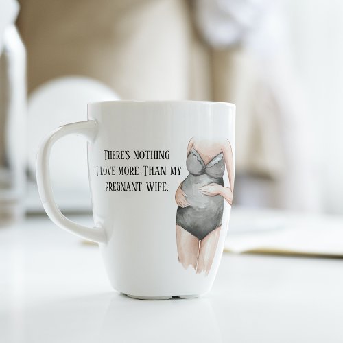 Lovely Romantic Pregnancy Wife Gift With Quote Latte Mug
