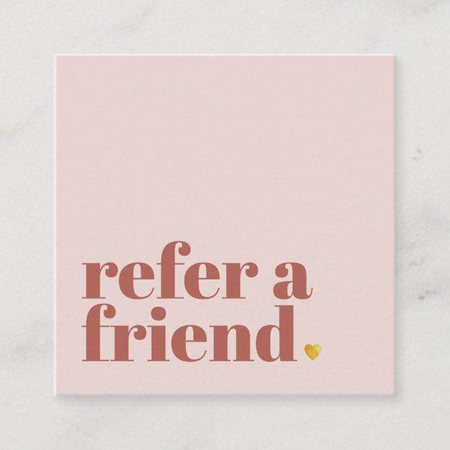 lovely text refer a friend  square business card (Front)