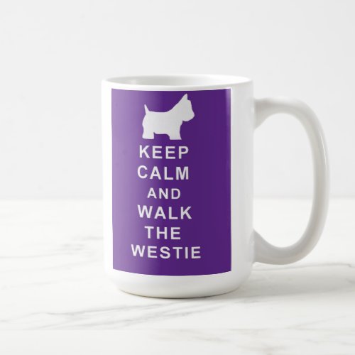 Lovely Westie Keep Calm Walk Westie Mug Birthday