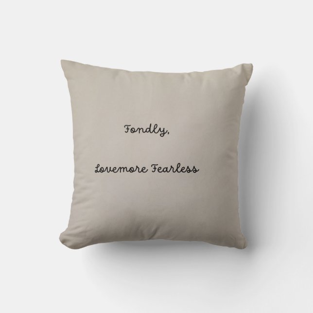 Lovemore Fearless Throw Pillow (Front)
