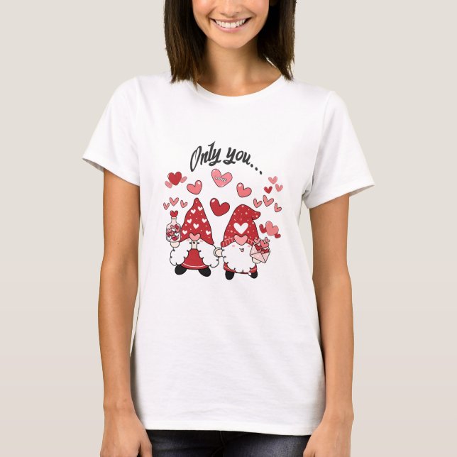 Lover Only You 2 love message T-Shirt (Front)