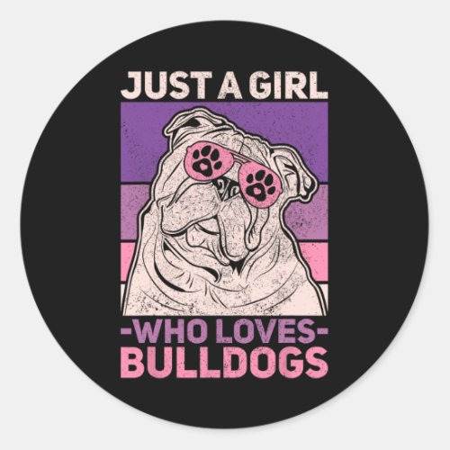 Lover Owner Pet Animal Just A Girl Who Loves Bulld Classic Round Sticker