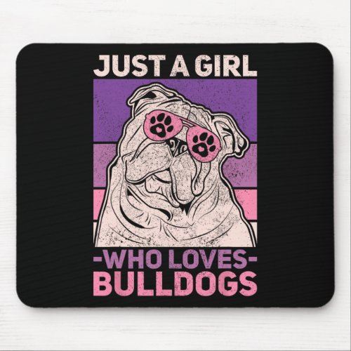 Lover Owner Pet Animal Just A Girl Who Loves Bulld Mouse Pad