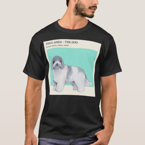 Lover Paul The Dog Tv Show Cute Loves Pizza Hates  T_Shirt