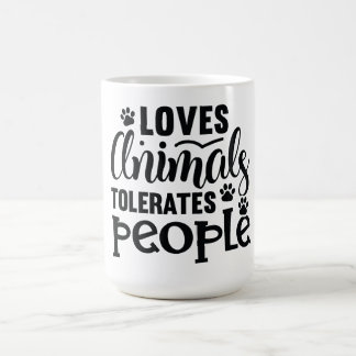 Loves Animals, Tolerates People Coffee Mug