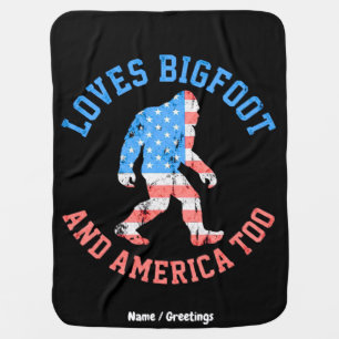 Loves Bigfoot and America Too Patriotic American  Baby Blanket