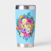 Love's Colors Never Fade, Floral Insulated Tumbler