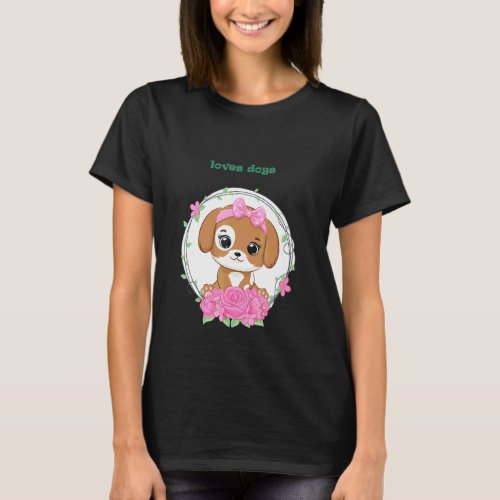 Loves Dogs Just For Girls Who Loves Dogs T-Shirt