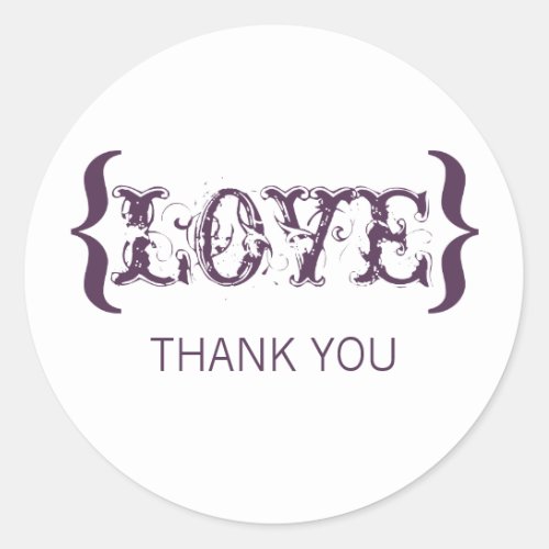 Loves Embrace Thank You Stickers Eggplant Classic Round Sticker