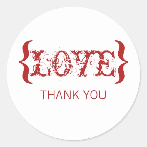 Loves Embrace Thank You Stickers Red Classic Round Sticker