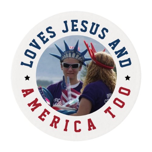 Loves Jesus And America Too 4th of July Christian Edible Frosting Rounds
