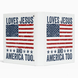 Loves Jesus and America Too God Christian 4th of J 3 Ring Binder