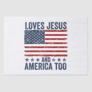 Loves Jesus and America Too God Christian 4th of J Tissue Paper