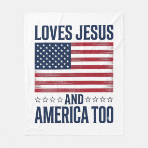 Loves Jesus And America Too Patriotic Christian Sh Fleece Blanket