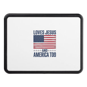 Loves Jesus And America Too Patriotic Christian Sh Hitch Cover