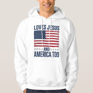 Loves Jesus And America Too Patriotic Christian Sh Hoodie