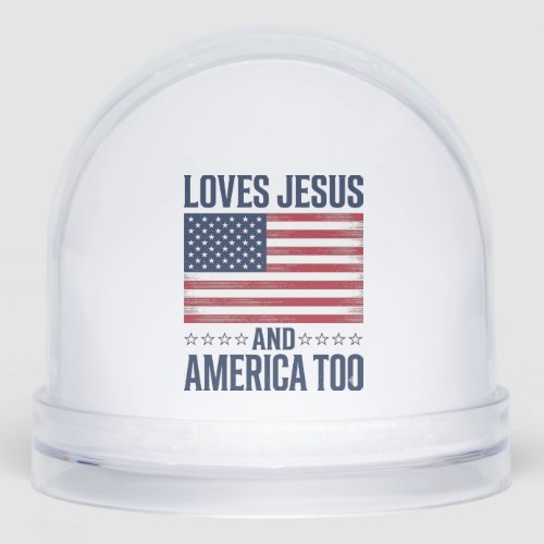 Loves Jesus And America Too Patriotic Christian Sh Snow Globe
