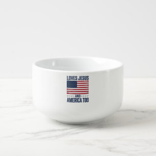 Loves Jesus And America Too Patriotic Christian Sh Soup Mug